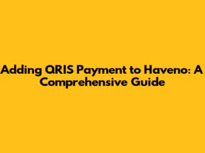 Adding QRIS Payment to Haveno: A Comprehensive Guide
