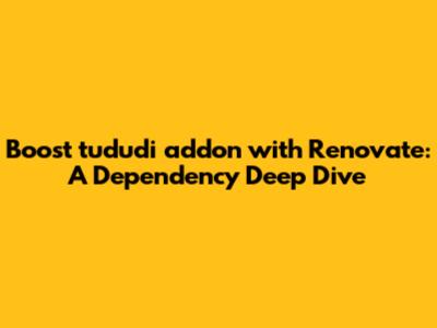 Boost tududi_addon with Renovate: A Dependency Deep Dive