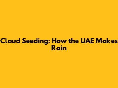 Cloud Seeding: How the UAE Makes Rain