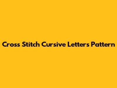 Cross Stitch Cursive Letters Pattern
