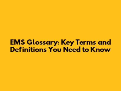 EMS Glossary: Key Terms and Definitions You Need to Know