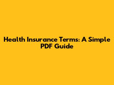 Health Insurance Terms: A Simple PDF Guide