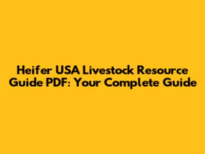 Heifer USA Livestock Resource Guide PDF: Your Complete Guide