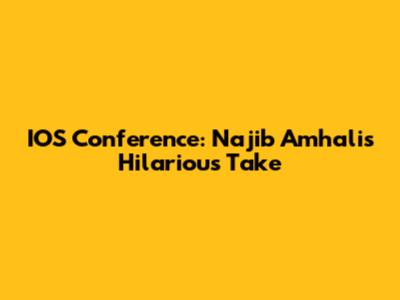 IOS Conference: Najib Amhali's Hilarious Take