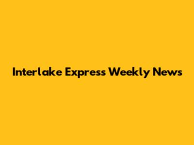 Interlake Express Weekly News