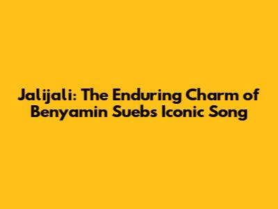 Jalijali: The Enduring Charm of Benyamin Sueb's Iconic Song