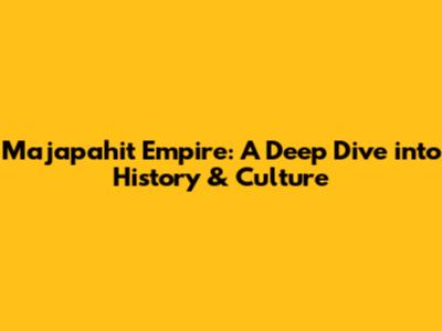 Majapahit Empire: A Deep Dive into History & Culture
