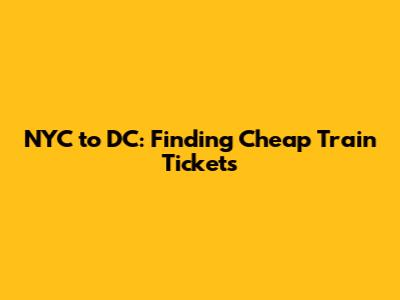 NYC to DC: Finding Cheap Train Tickets