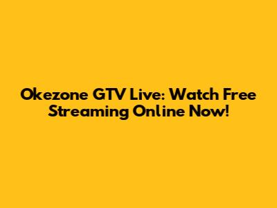 Okezone GTV Live: Watch Free Streaming Online Now!