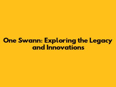 One Swann: Exploring the Legacy and Innovations