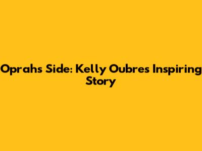 Oprah's Side: Kelly Oubre's Inspiring Story