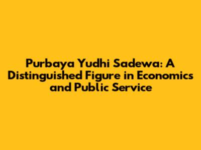 Purbaya Yudhi Sadewa: A Distinguished Figure in Economics and Public Service