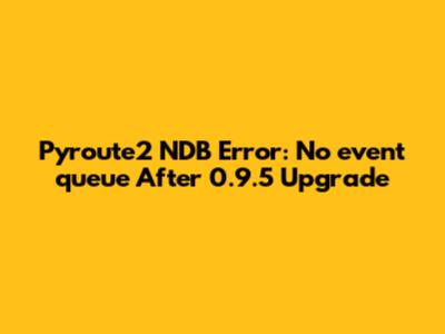 Pyroute2 NDB Error: No '_event_queue' After 0.9.5 Upgrade