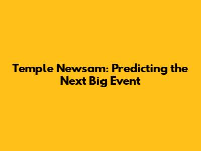 Temple Newsam: Predicting the Next Big Event