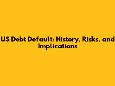 US Debt Default: History, Risks, and Implications