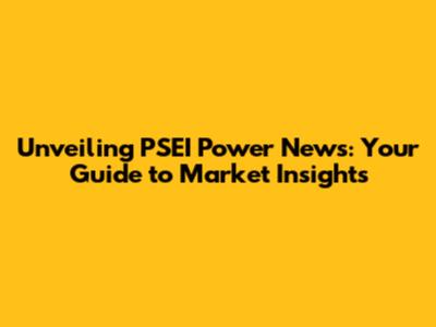 Unveiling PSEI Power News: Your Guide to Market Insights