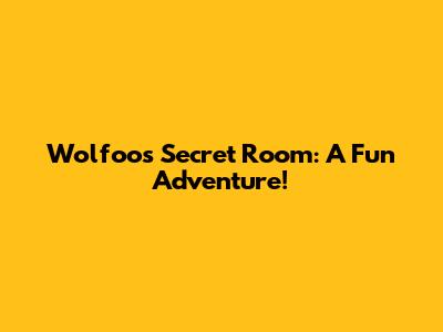 Wolfoo's Secret Room: A Fun Adventure!