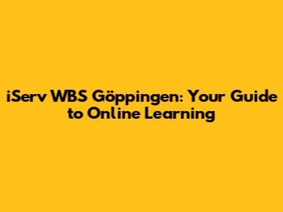 iServ WBS Göppingen: Your Guide to Online Learning